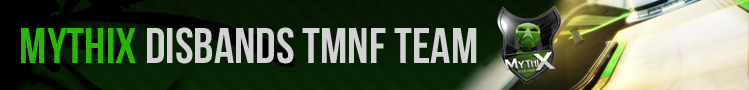 mythiX Disbands TMNF Team